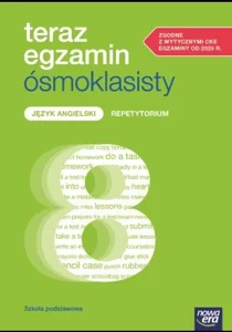Teraz egzamin ósmoklasisty Język angielski Repetytorium Szkoła podstawowa