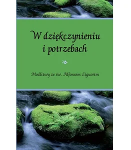 W dziękczynieniu i potrzebach W dziękczynieniu i potrzebach