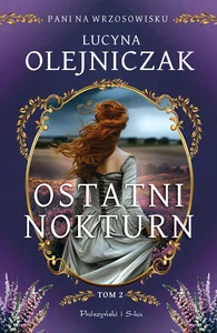 Pani na wrzosowisku T.2 Ostatni nokturn DL Pani na wrzosowisku T.2 Ostatni nokturn DL