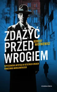 Zdążyć przed wrogiem Zdążyć przed wrogiem