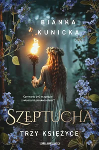 Szeptucha. Trzy księżyce Szeptucha. Trzy księżyce