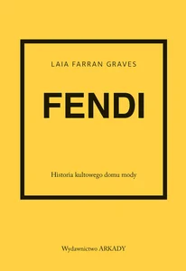 Fendi Historia kultowego domu mody