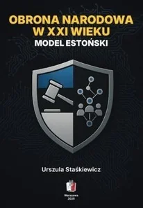 Obrona narodowa w XXI wieku. Model estoński