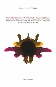 Hermeneutyczny projekt egzystencji Femen rozumienia we wczesnej filozofii Martina Heideggera