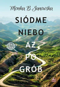 Siódme niebo aż po grób. Większe litery
