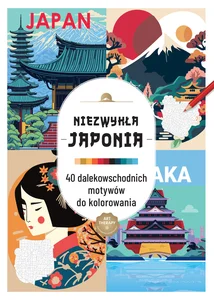 Art therapy. Kolorowanka antystresowa. Niezwykła Japonia. 40 dalekowschodnich motywów do kolorowania