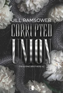Corrupted Union The Byrne Brothers Tom 2