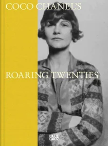 Coco Chanel's Roaring Twenties Coco Chanel's Roaring Twenties