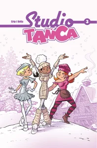 Studio Tańca. Tom 3 Studio Tańca. Tom 3