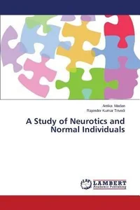 A Study of Neurotics and Normal Individuals A Study of Neurotics and Normal Individuals