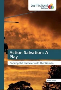 Action Salvation A Play