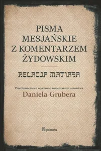 Relacja Matiasa z komentarzem żydowskim Pisma Mesjańskie