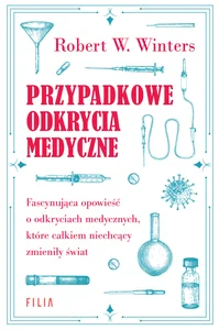 Przypadkowe odkrycia medyczne Przypadkowe odkrycia medyczne