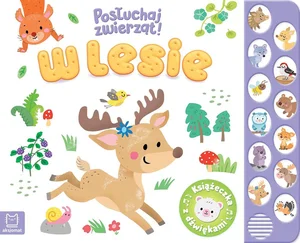 W lesie. Posłuchaj zwierząt! Książeczka z dźwiękami