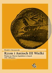 Rzym i Antioch III Wielki. Wojna na Morzu Egejskim w latach 192-188 p.n.e.