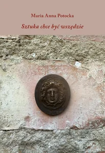 Sztuka chce być wszędzie Sztuka chce być wszędzie