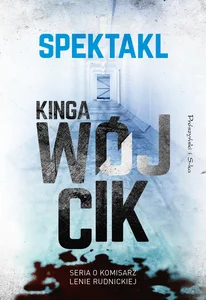 Spektakl. Komisarz Lena Rudnicka. Tom 2 wyd. 2025 Spektakl. Komisarz Lena Rudnicka. Tom 2 wyd. 2025