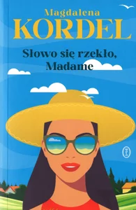 Słowo się rzekło, Madame Słowo się rzekło, Madame