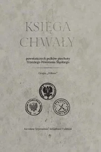 Księga chwały powstańczych pułków piechoty...