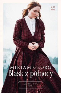 Blask z północy. Saga Północna Tom 4