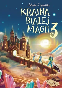 Kraina białej magii Część 3 Kraina białej magii Część 3