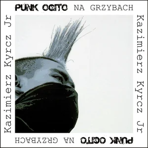 Punk Ogito na grzybach Punk Ogito na grzybach