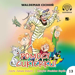[Audiobook] Pomocy, Cukierku! (książka audio)