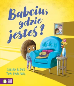 Babciu, gdzie jesteś? Babciu, gdzie jesteś?