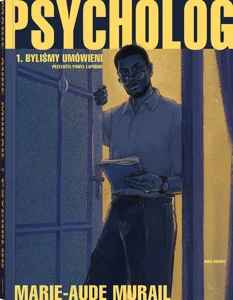 Psycholog. 1. Byliśmy umówieni