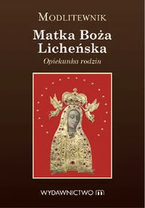 Modlitewnik Matka Boża Licheńska Opiekunka Rodzin