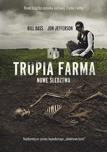 Trupia farma nowe śledztwa najsłynniejsze spra Trupia farma nowe śledztwa najsłynniejsze spra