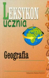 Leksykon ucznia Geografia Leksykon ucznia Geografia
