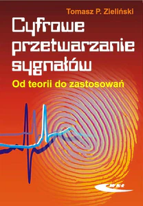 Cyfrowe przetwarzanie sygnałów Od teorii do zastosowań