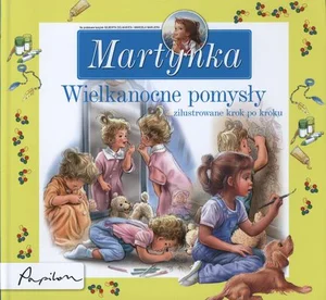 Martynka Wielkanocne pomysły