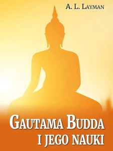 Gautama Budda i jego nauki Gautama Budda i jego nauki