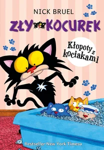 Zły Kocurek Kłopoty z kociakami Zły Kocurek Kłopoty z kociakami