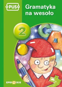PUS Gramatyka na wesoło 2 PUS Gramatyka na wesoło 2