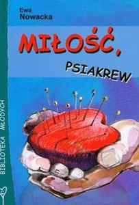 Miłość, psiakrew Miłość, psiakrew