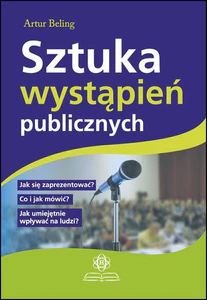 Sztuka wystąpień publicznych Sztuka wystąpień publicznych