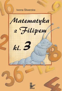 Matematyka z Filipem 3 szkoła podstawowa