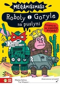 Megamiszmasz Roboty i Goryle na pustyni