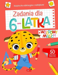 Wzorowy maluch. Zadania dla 6-latka Wzorowy maluch. Zadania dla 6-latka