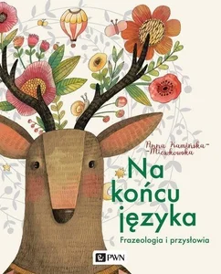 Na końcu języka Frazeologia i przysłowia