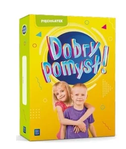 Pakiet Dobry pomysł! Pięciolatek Pakiet Dobry pomysł! Pięciolatek