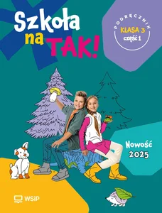 Szkoła na Tak podręcznik dla klasa 3 część 1 szkoła podstawowa