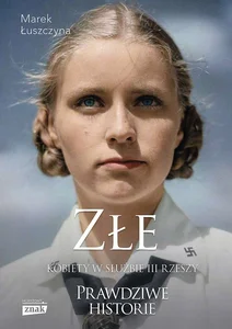 Złe Kobiety w służbie III Rzeszy wyd. specjalne Złe Kobiety w służbie III Rzeszy wyd. specjalne