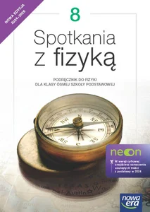 Fizyka Spotkania z fizyką NEON podręcznik dla klasy 8 szkoły podstawowej EDYCJA 2024-2026 Fizyka Spotkania z fizyką NEON podręcznik dla klasy 8 szkoły podstawowej EDYCJA 2024-2026