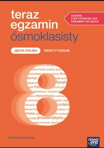 Teraz egzamin ósmoklasisty Język polski Repetytorium Szkoła podstawowa Teraz egzamin ósmoklasisty Język polski Repetytorium Szkoła podstawowa