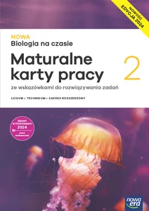 Nowa Biologia na czasie 2 Maturalne karty pracy Zakres rozszerzony Liceum i technikum