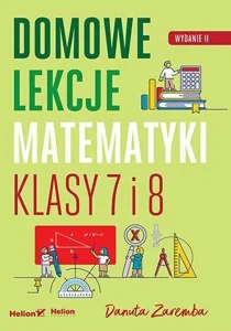 Domowe lekcje matematyki Klasy 7-8 Szkoła podstawowa
